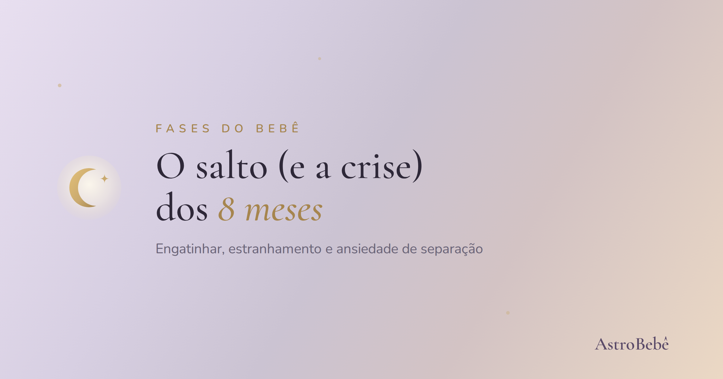 salto de desenvolvimento dos 8 e 9 meses — bebê engatinhando, grudado e chorando na ansiedade de separação